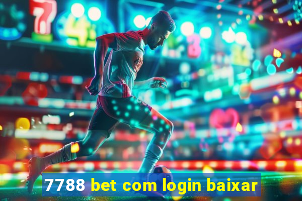 7788 bet com login baixar